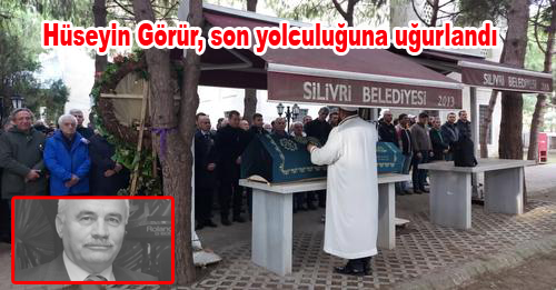 Hüseyin Görür, son yolculuğuna uğurlandı