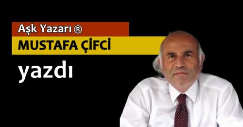 Aşk Yazarı Mustafa Çifci